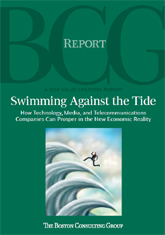 Swimming Against the Tide : How Technology, Media, and Telecommunications Companies Can Prosper in the New Economic Reality